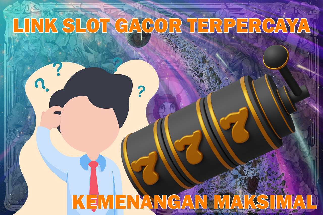 Temukan Link Slot Gacor Terpercaya untuk Kemenangan Maksimal